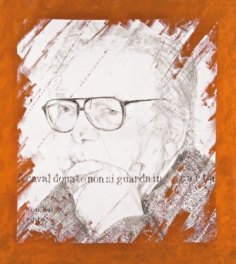 A caval donato non si guarda in.. carta 2009. Inchiostro serigrafico e acrilico su tela 135 x 120 cm. (Ritratto di Elio Pagliarani)